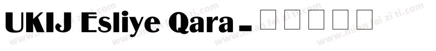 UKIJ Esliye Qara字体转换